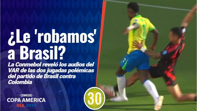 Le 'robamos' a Brasil La Conmebol reveló los audios de las dos jugadas polémicas del partido de Brasil contra Colombia