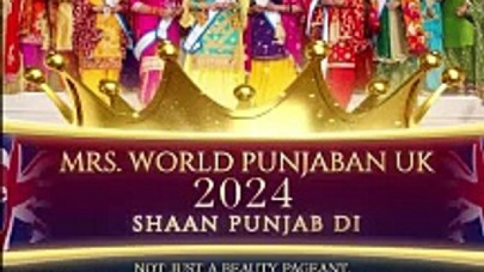 Ms & Mrs World Punjaban UK 2024, REGISTRATION NOW OPEN