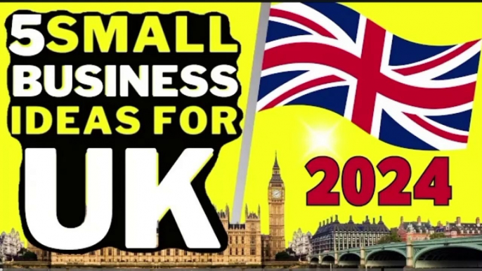 5 Small Business Ideas for UK/ Small Business Ideas in UK 2024