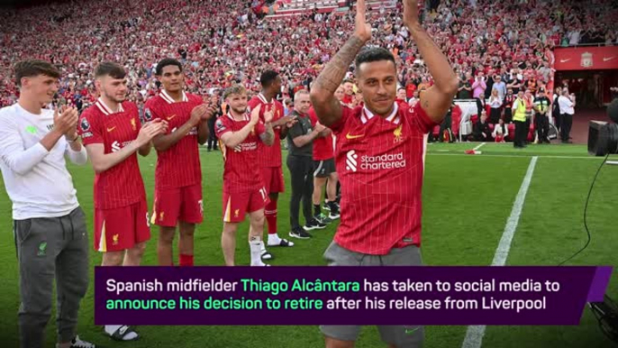 Breaking News - Thiago Alcantara retires