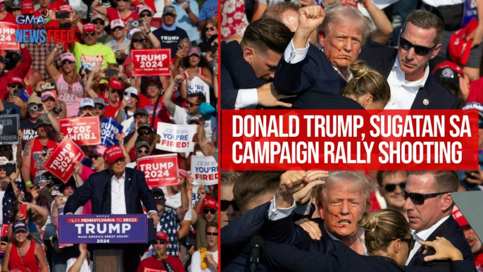 Donald Trump, sugatan sa campaign rally shooting | GMA Integrated Newsfeed