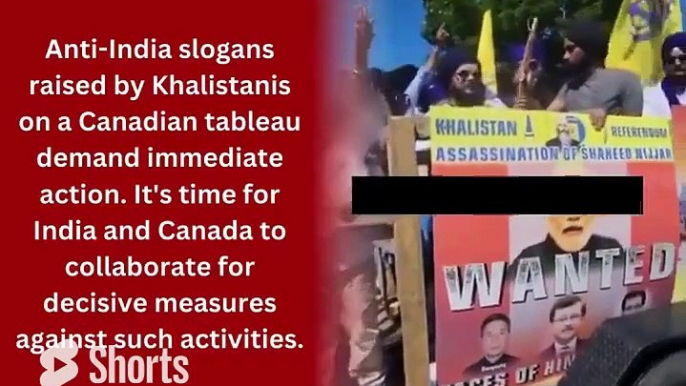 Khalistani Anti-India Slogans in Canada: Calls for Action and Collaboration with India