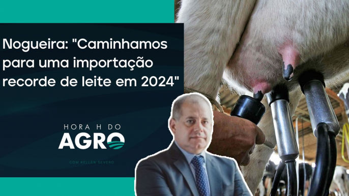 Importação de leite atinge o maior patamar da história | HORA H DO AGRO