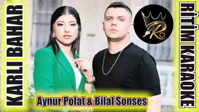 Karlı Bahar -  Aynut Polat & Bilal Sonses ✩ Ritim Karaoke Orijinal Trafik (Bolero Fantezi Pop)