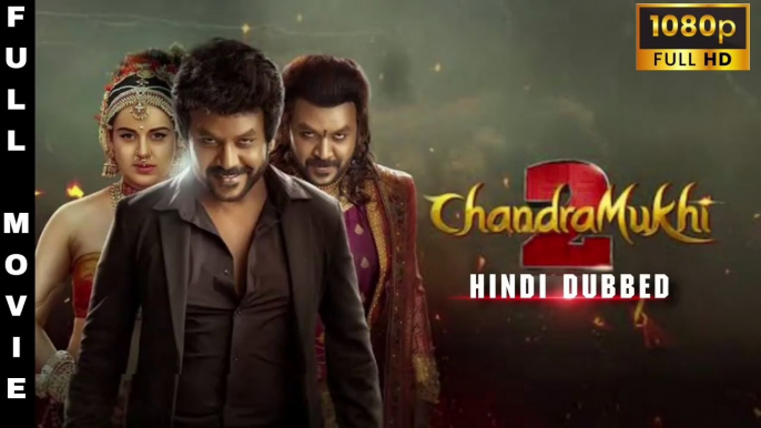 Chandramukhi 2 Hindi Dubbed Movie I Hindi Dubbed Movies I Hindi New Movies I South Indian Movies