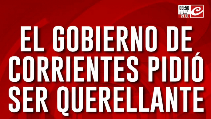 Caso Loan: el Gobierno de Corrientes pidió ser querellante... ¿por qué quieren meterse en la causa?