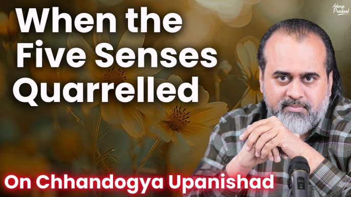 When the five senses quarrelled: A Vedanta story || Acharya Prashant, on Chhandogya Upanishad (2022)