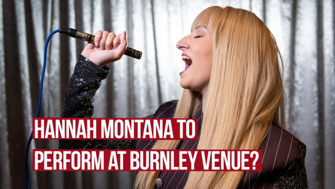 Burnley singer to perform Hannah Montana tribute act