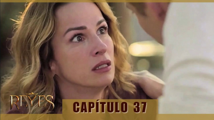 REYES CAPÍTULO 37 (AUDIO LATINO - EPISODIO EN ESPAÑOL) HD