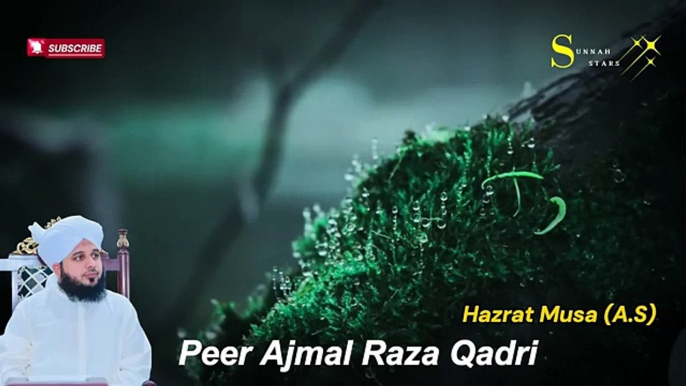 Hazrat Musa Aur Burhi Amma Ka Waqia -- Muhammad Ajmal Raza Qadri