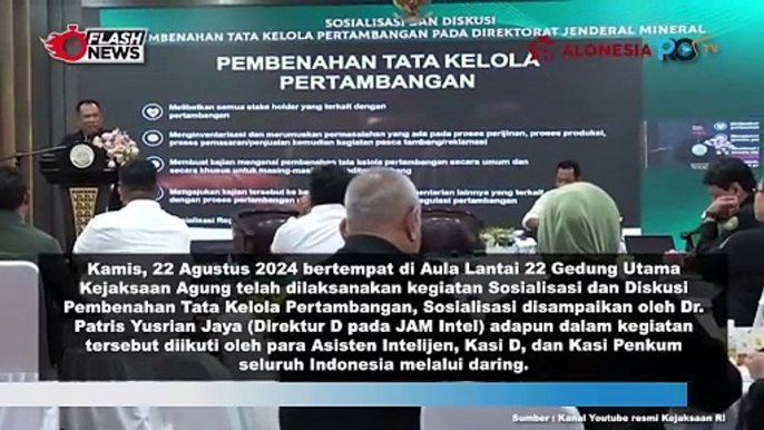 Kejaksaan Agung Gelar Sosialisasi dan Diskusi Pembenahan Tata Kelola Pertambangan