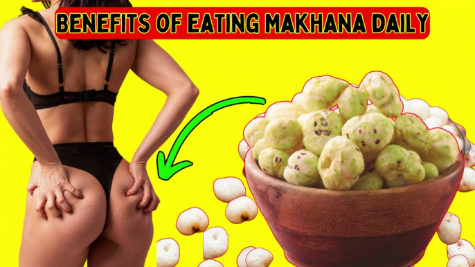 Health Benefits of Eating Makhana