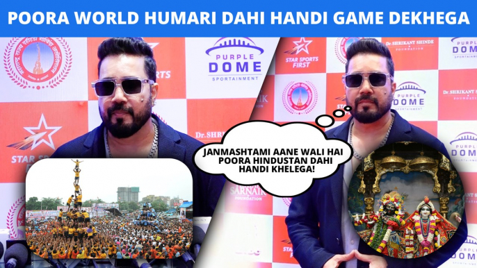 Mika Singh At Pro Govinda League Final: Poora World Humari Dahi Handi Game Dekhega!