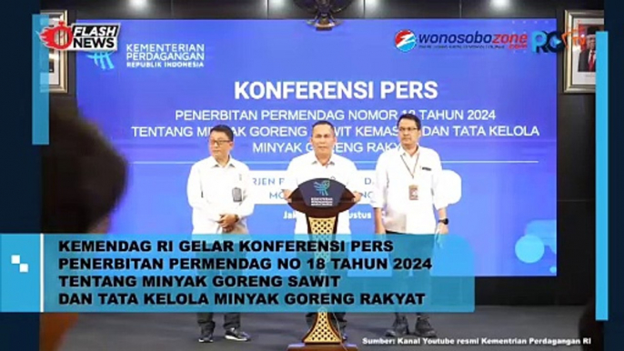 Kemendag RI Umumkan Permendag No 18 Tahun 2024 tentang Minyak Goreng Sawit dan Tata Kelola Minyak Goreng Rakyat