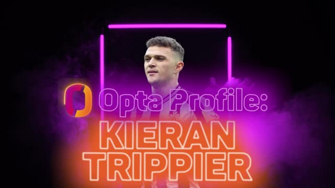 Opta Profile - Kieran Trippier