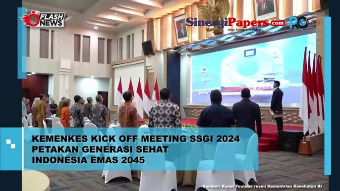 Kemenkes Kick Off Meeting SSGI 2024 Petakan Generasi Sehat Indonesia Emas 2045