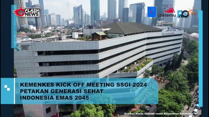 Kemenkes Kick Off Meeting SSGI 2024, Petakan Generasi Sehat Indonesia Emas 2045