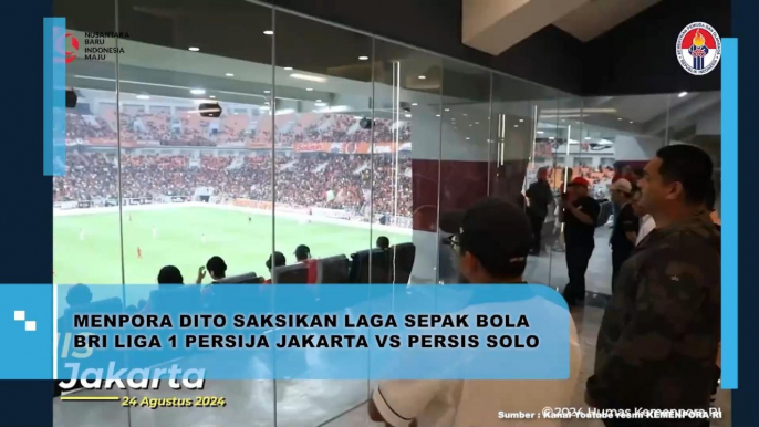 Menpora DIto Saksikan Laga Sepak Bola BRI Liga 1 Persija Jakarta vs Persis Solo