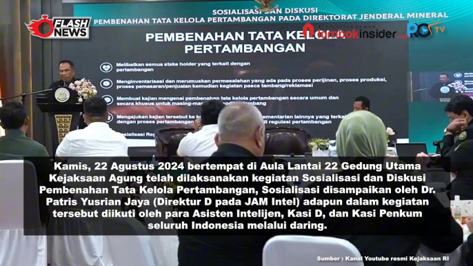 KEJAKSAAN AGUNG GELAR SOSIALISASI DAN DISKUSI PEMBENAHAN TATA KELOLA PERTAMBANGAN