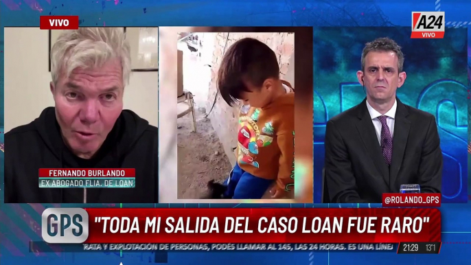 FERNANDO BURLANDO: "LOS PADRES DE LOAN PACTARON CON QUIENES SABEN DE LA DESAPARICIÓN"