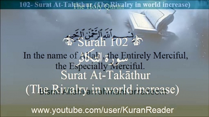 Quran 102 Surat At-Takathur  - Arabic to English Translation and Transliteration