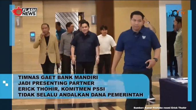 Timnas Gaet Bank Mandiri jadi Presenting Partner Erick Thohir, Komitmen PSSI Tidak Selalu Andalkan Dana Pemerintah