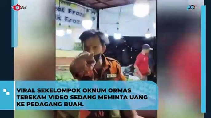 Viral sekelompok Oknum Ormas terekam video sedang meminta uang ke pedagang buah minta jatah