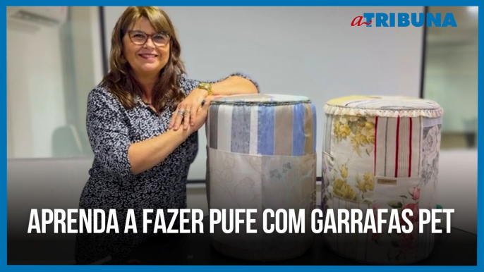 Aprenda a fazer pufe com garrafas pet | Como Fazer