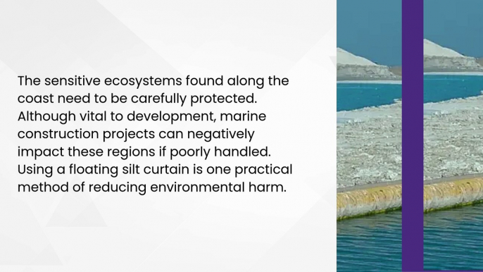 How a Marine Barrier Company Protects Coastal Environments The Role of Floating Silt Curtains file presentation