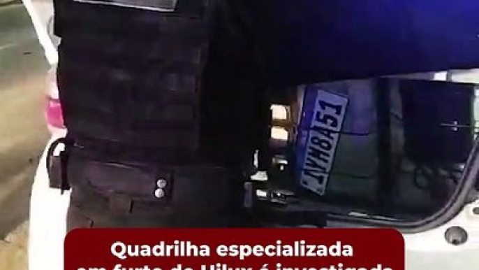 Polícia faz buscas na investigação da quadrilha da Hilux