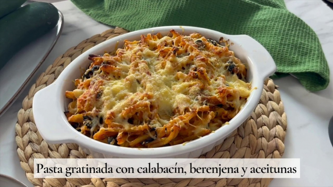 Pasta gratinada con calabacín, berenjena y aceitunas. ¡Ríquisimas!