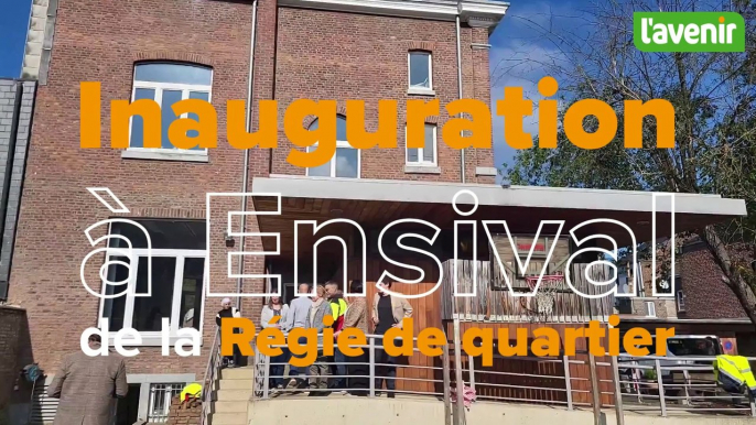 Inauguration des bâtiments rénovés de la Régie de quartier d'Ensival