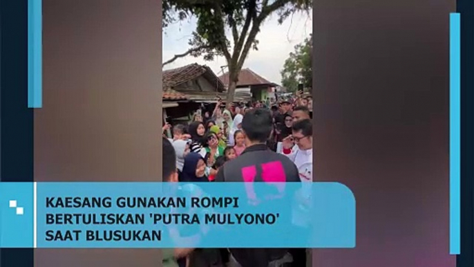 KAESANG GUNAKAN ROMPI BERTULISKAN 'PUTRA MULYONO' SAAT BLUSUKAN