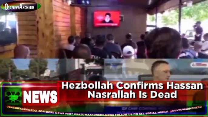 Hezbollah Confirms Hassan Nasrallah Is Dead ~ OsazuwaAkonedo