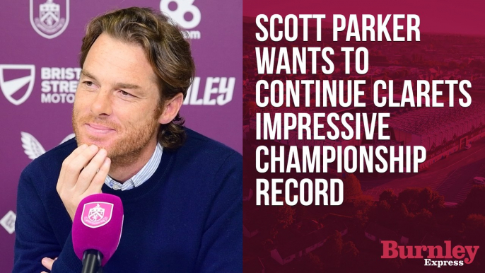 Scott Parker wants to continue Clarets impressive Championship record