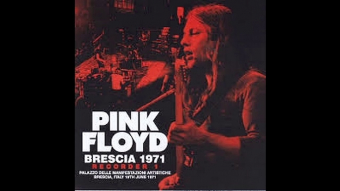 Pink Floyd - bootleg Live in Brescia, IT, 06-19- 1971 part one