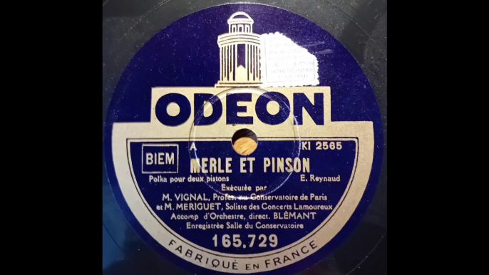 Merle et Pinson - Reynaud M. Vignal et M. Meriguet - Orchestre - Direction: Louis Blémant