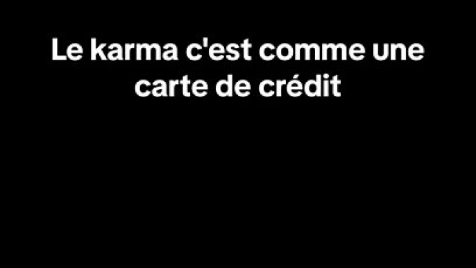 Le karma c'est comme une carte de crédit #motivation #motivational #citation #conseils #proverbe