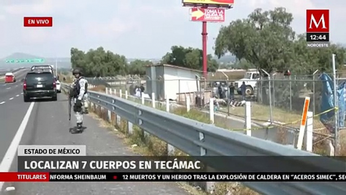 Localizan siete cuerpos en Tecámac, Estado de México