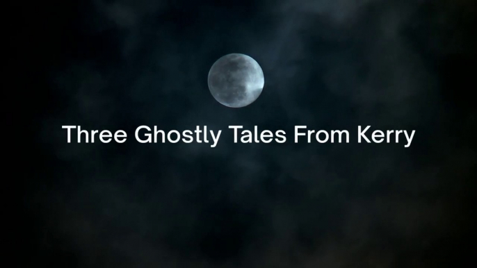 Three True Irish Ghost Stories From Kerry