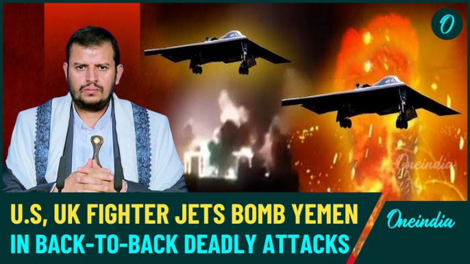 Houthis Fume as U.S, UK Warplanes Rain Back-to-Back Bombs in Yemen After Houthi Leader Slams Trump