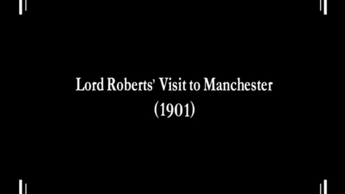 Lord Roberts' Visit to Manchester (1901)