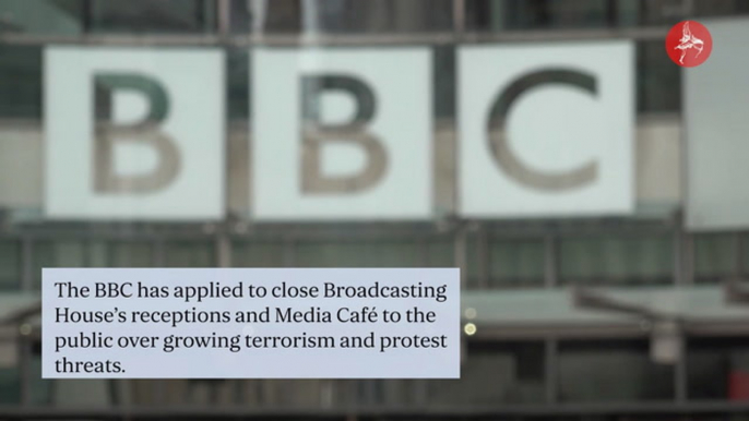 BBC set to permanently shut Broadcasting House to public over 'terrorism and protest threat'