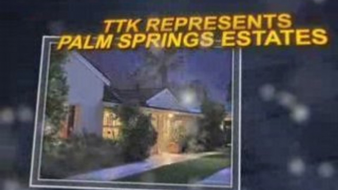 Palm Springs Luxury Real Estate For Sale | TTK REPRESENTS