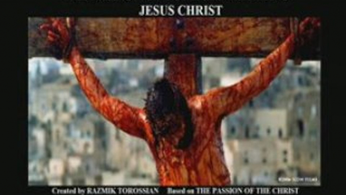 THE PASSION OF OUR LORD AND KING JESUS CHRIST