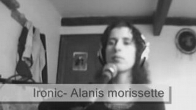 Ironic - Alanis Morissette cover